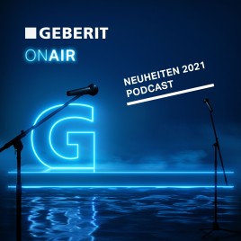 Geberit Neuheiten als Podcast